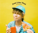 北山宏光「Just Like That」初回限定盤Aジャケット