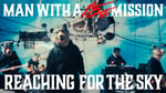 MAN WITH A MISSION「REACHING FOR THE SKY」MVサムネイル