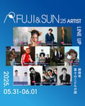 「FUJI & SUN'25」出演者