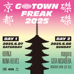 「GOTOWN FREAK京都磔磔 2025」フライヤー