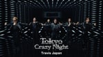 Travis Japan「Tokyo Crazy Night」ミュージックビデオより。