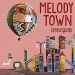 カミナリグモ「MELODY TOWN」ジャケット