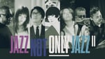 「JAZZ NOT ONLY JAZZ II」キービジュアル