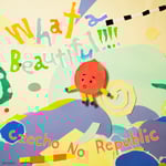 Czecho No Republic「What a Beautiful!!!!」ジャケット