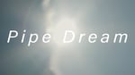 ASP「Pipe Dream」サムネイル