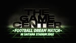 「THE GAME CENTER -FOOTBALL DREAM MATCH- in Saitama Stadium 2002」ロゴ