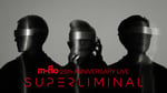 「m-flo 25th ANNIVERSARY LIVE "SUPERLIMINAL"」告知画像