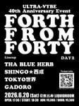 「ULTRA-VYBE 40th Anniversary Event "FORTH FROM FORTY" DAY2」フライヤー