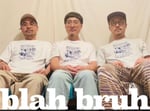 blah bruh