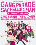 「GANG PARADE SAY HELLO！2MAN ～EVERYBODY,PARADE！～」ビジュアル