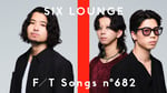 SIX LOUNGEが登場する「THE FIRST TAKE」の第682回のサムネイル。