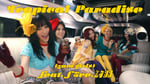 f5ve「Tropical Paradise（3am girls）feat. f5ve, 詩羽」ミュージックビデオ サムネイル