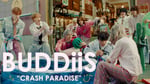 BUDDiiS「クラッシュパラダイス」ミュージックビデオのサムネイル。