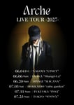 「Arche LIVE TOUR-2027-」フライヤー