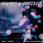 Night Tempo「Always & Forever（feat. Mika Nakashima）」配信ジャケット