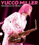 ユッコ・ミラー「YUCCO MILLER 10th Anniversary Live "Bloomin'"」ジャケット