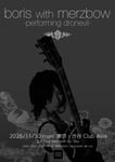 「boris with merzbow -performing dronevil-」フライヤー