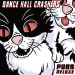 Dance Hall Crashers「Purr Deluxe」ジャケット