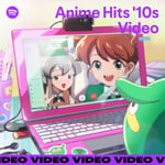 プレイリスト「Anime Hits'10s Video」カバーイラスト
