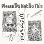 (((さらうんど)))「Please Do Not Do This」ジャケット