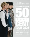 KATSINA SESSION「IKEBE ベースの日｜KATSINA SESSION 50ちゃんとCENT TOUR 2026 ～粒子のままで～ FINAL」告知ビジュアル