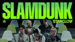 STARGLOW「Slam Dunk」ミュージックビデオのサムネイル。